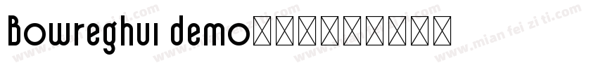 Bowreghul demo转换器字体转换
